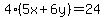 4%285x%2B6y%29=24