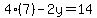 4%287%29-2y=14