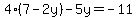 4%287-2y%29-5y=-11