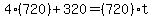 4%28720%29%2B320=%28720%29t