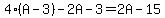 4%28A-3%29-2A-3=2A-15