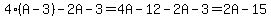 4%28A-3%29-2A-3=4A-12-2A-3=2A-15