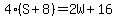 4%28S%2B8%29=2W%2B16
