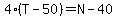 4%28T-50%29=N-40