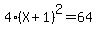 4%28X%2B1%29%5E2=64