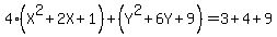 4%28X%5E2%2B2X%2B1%29%2B%28Y%5E2%2B6Y%2B9%29=3%2B4%2B9