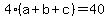 4%28a%2Bb%2Bc%29+=+40