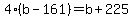 4%28b-161%29=b%2B225