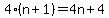 4%28n%2B1%29=4n%2B4