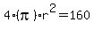 4%28pi%29r%5E2+=+160