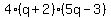 4%28q%2B2%29%285q-3%29