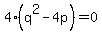 4%28q%5E2-4p%29=0