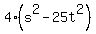 4%28s%5E2-25t%5E2%29