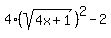 4%28sqrt%284x%2B1%29%29%5E2-2