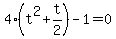 4%28t%5E2%2Bt%2F2%29-1=0