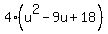 4%28u%5E2+-9u+%2B+18%29