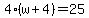 4%28w%2B4%29=25