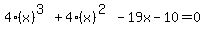 4%28x%29%5E%283%29%2B4%28x%29%5E%282%29-19x-10=0