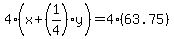 4%28x%2B%281%2F4%29y%29=4%2863.75%29