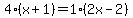 4%28x%2B1%29=1%282x-2%29