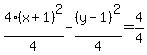 4%28x%2B1%29%5E2%2F4-%28y-1%29%5E2%2F4=4%2F4