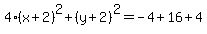 4%28x%2B2%29%5E2%2B%28y%2B2%29%5E2=-4%2B16%2B4