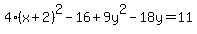 4%28x%2B2%29%5E2-16%2B9y%5E2-18y=%2B11