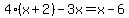 4%28x%2B2%29-3x=x-6