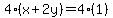 4%28x%2B2y%29=4%281%29