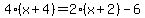 4%28x%2B4%29=2%28x%2B2%29-6