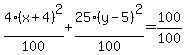 4%28x%2B4%29%5E2%2F100%2B25%28y-5%29%5E2%2F100=100%2F100