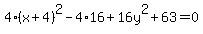 4%28x%2B4%29%5E2-4%2A16%2B16y%5E2%2B63=0