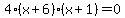 4%28x%2B6%29%28x%2B1%29=0