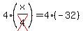 4%28x%2Fcross%284%29%29=4%28-32%29