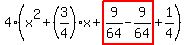 4%28x%5E2%2B%283%2F4%29x%2Bhighlight%289%2F64-9%2F64%29%2B1%2F4%29