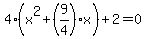 4%28x%5E2%2B%289%2F4%29x%29%2B2=0