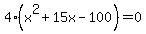 4%28x%5E2%2B15x-100%29+=+0