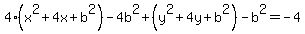 4%28x%5E2%2B4x%2Bb%5E2%29-4b%5E2%2B%28y%5E2%2B4y%2Bb%5E2%29-b%5E2=-4