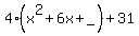 4%28x%5E2%2B6x%2B_%29%2B31