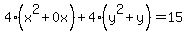 4%28x%5E2+%2B+0x%29+%2B+4%28y%5E2+%2B+y%29+=+15