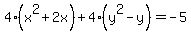 4%28x%5E2+%2B+2x%29+%2B+4%28y%5E2+-+y%29+=+-5