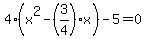 4%28x%5E2-%283%2F4%29x%29-5=0