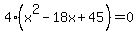 4%28x%5E2-18x%2B45%29+=+0