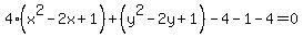 4%28x%5E2-2x%2B1%29%2B%28y%5E2-2y%2B1%29-4-1-4=0