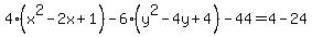 4%28x%5E2-2x%2B1%29-6%28y%5E2-4y%2B4%29-44=4-24