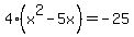 4%28x%5E2-5x%29=-25