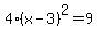 4%28x+-+3%29%5E2+=+9