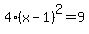 4%28x-1%29%5E2=9