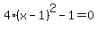 4%28x-1%29%5E2-1=0