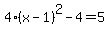 4%28x-1%29%5E2-4=5